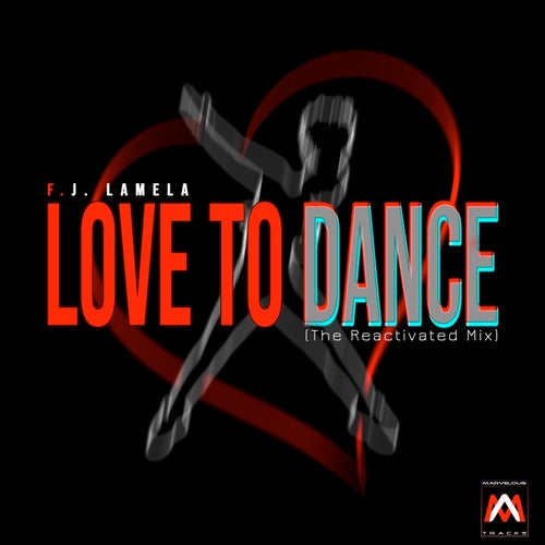 F.J. Lamela - Love to Dance (The Reactivated Mix) [1156652]